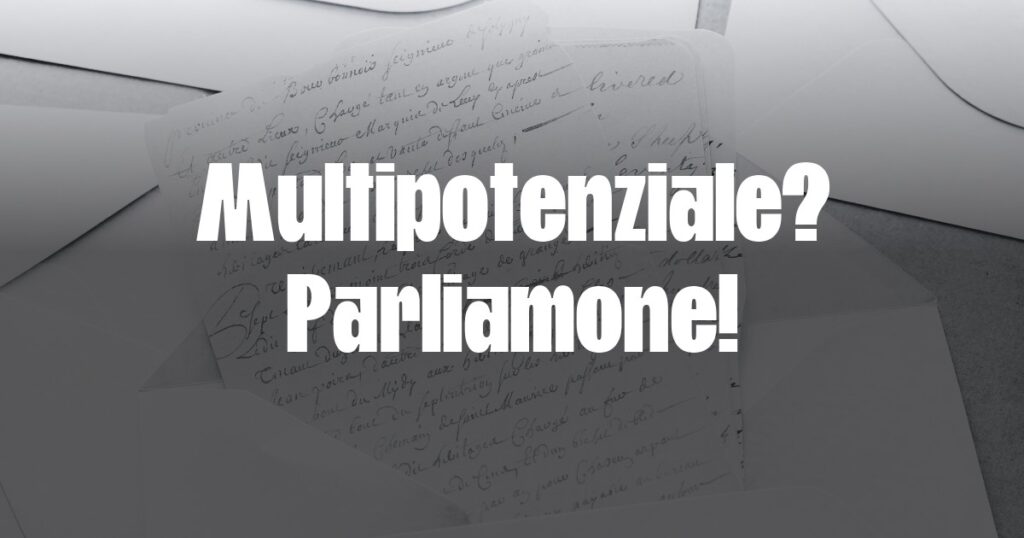 Multipotenziale? Parliamone - Freelance Letters